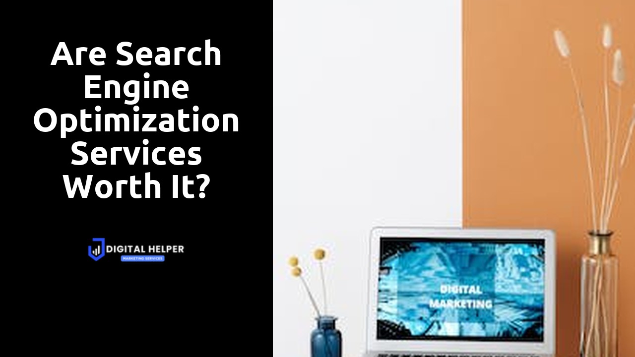 Are search engine optimization services worth it?