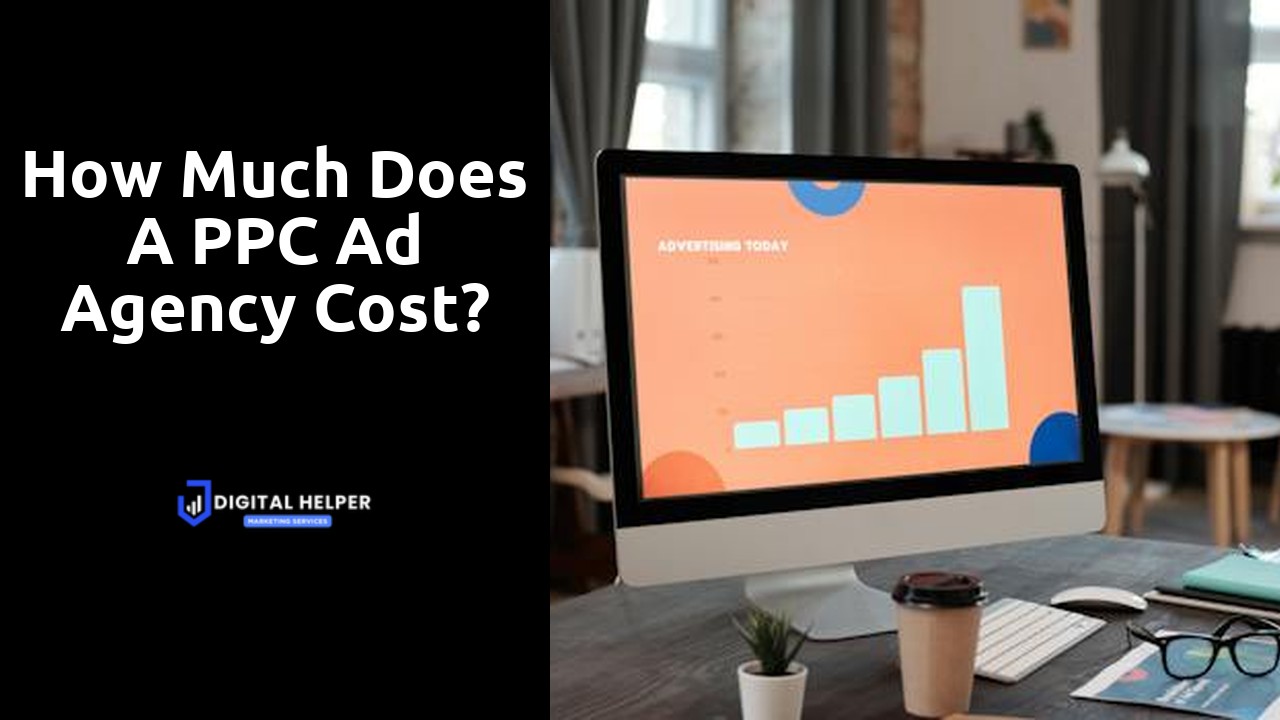 How much does a PPC ad agency cost?