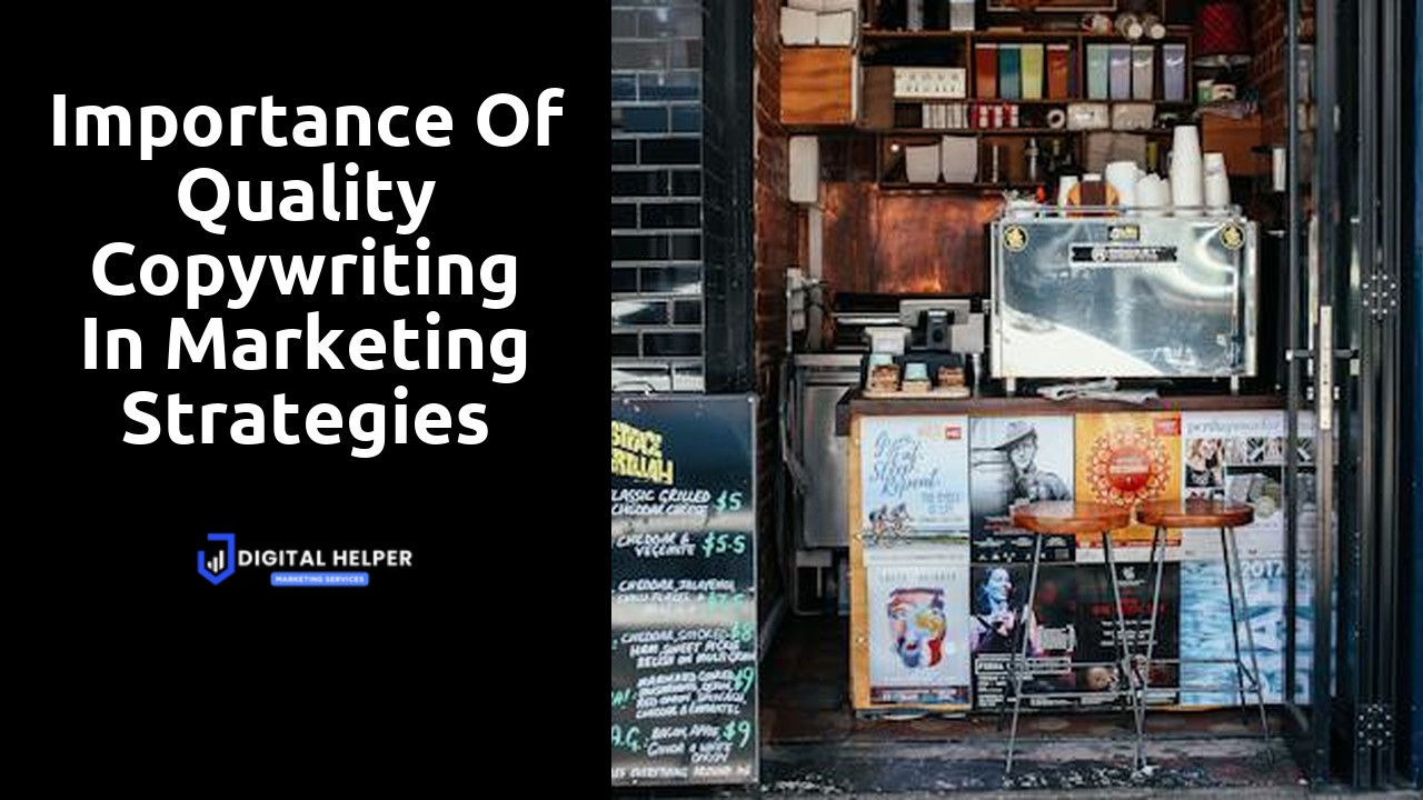 Importance of Quality Copywriting in Marketing Strategies