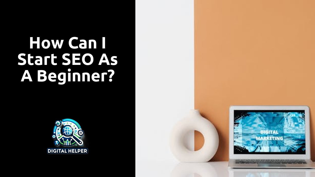 How can I start SEO as a beginner?