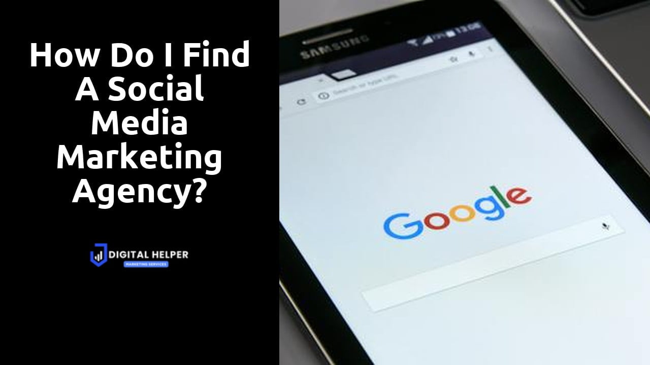 How do I find a social media marketing agency?