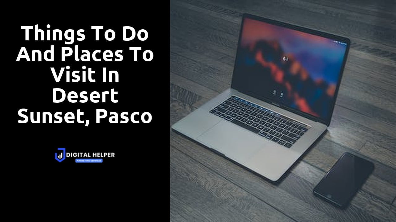 Things to do and places to visit in Desert Sunset, Pasco