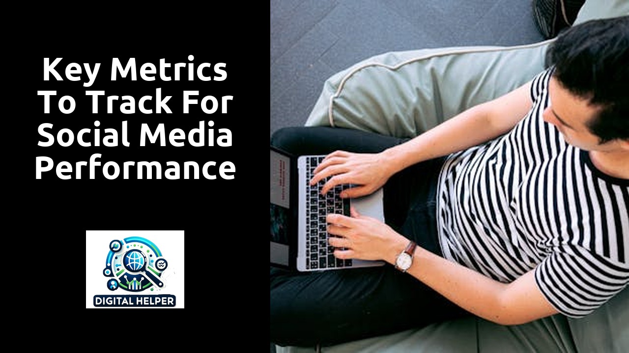 Key Metrics to Track for Social Media Performance