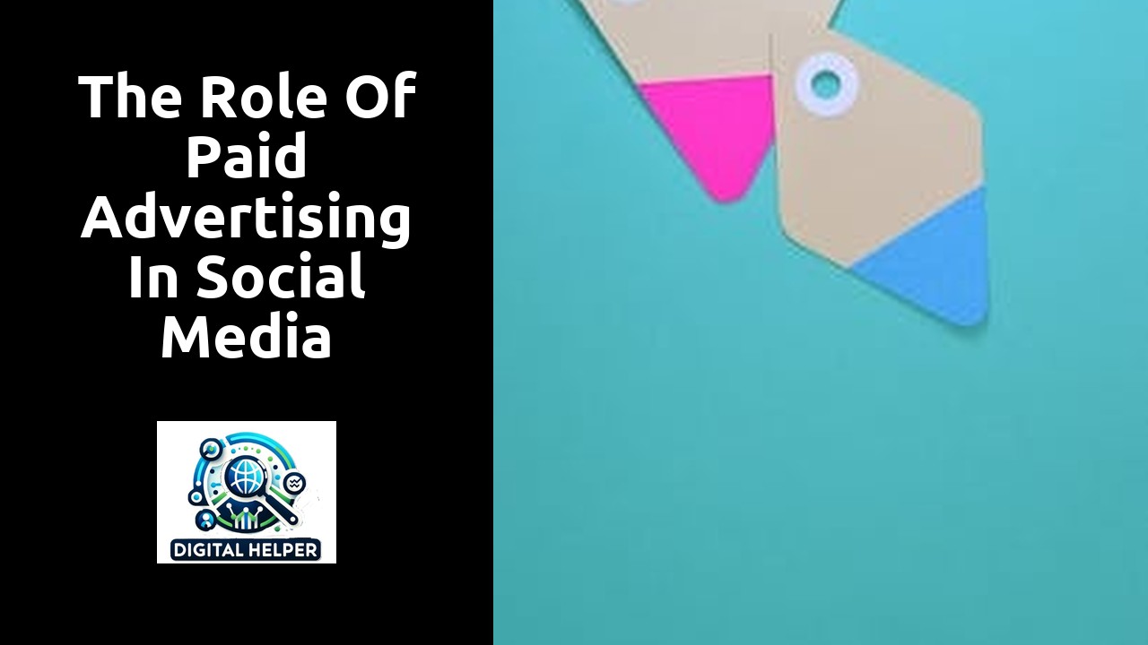 The Role of Paid Advertising in Social Media Marketing