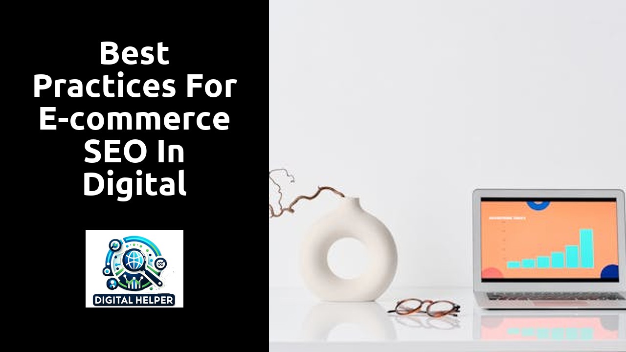 Best Practices for E-commerce SEO in Digital Marketing