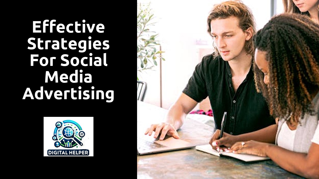 Effective Strategies for Social Media Advertising