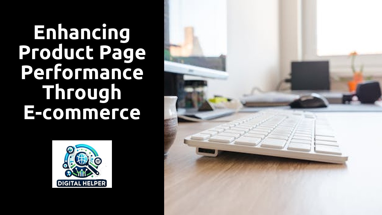 Enhancing Product Page Performance through E-commerce SEO