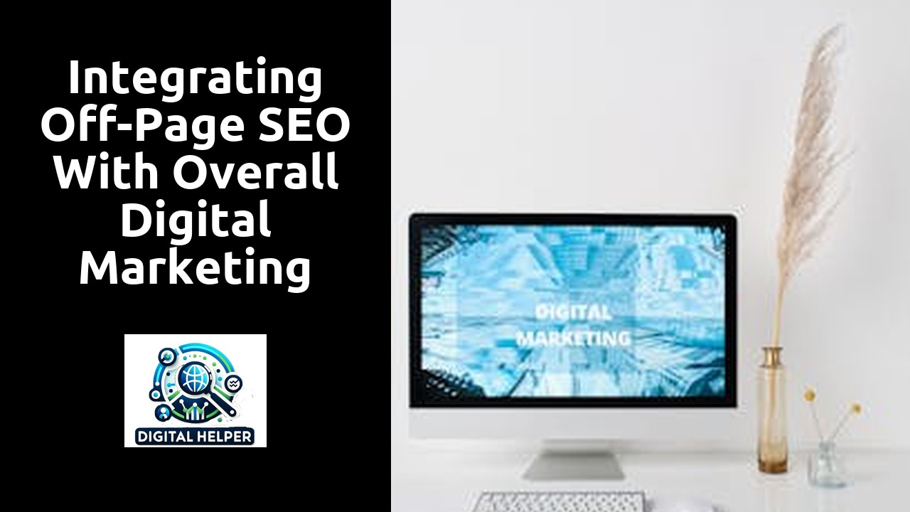 Integrating Off-Page SEO with Overall Digital Marketing Strategies for Agencies