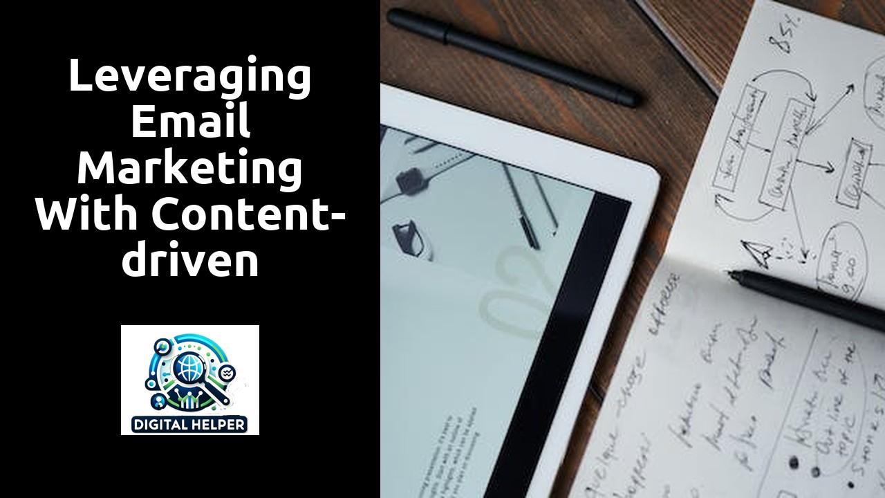 Leveraging Email Marketing with Content-driven Campaigns