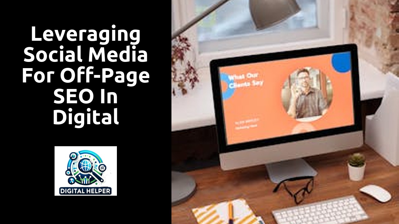 Leveraging Social Media for Off-Page SEO in Digital Marketing Agencies