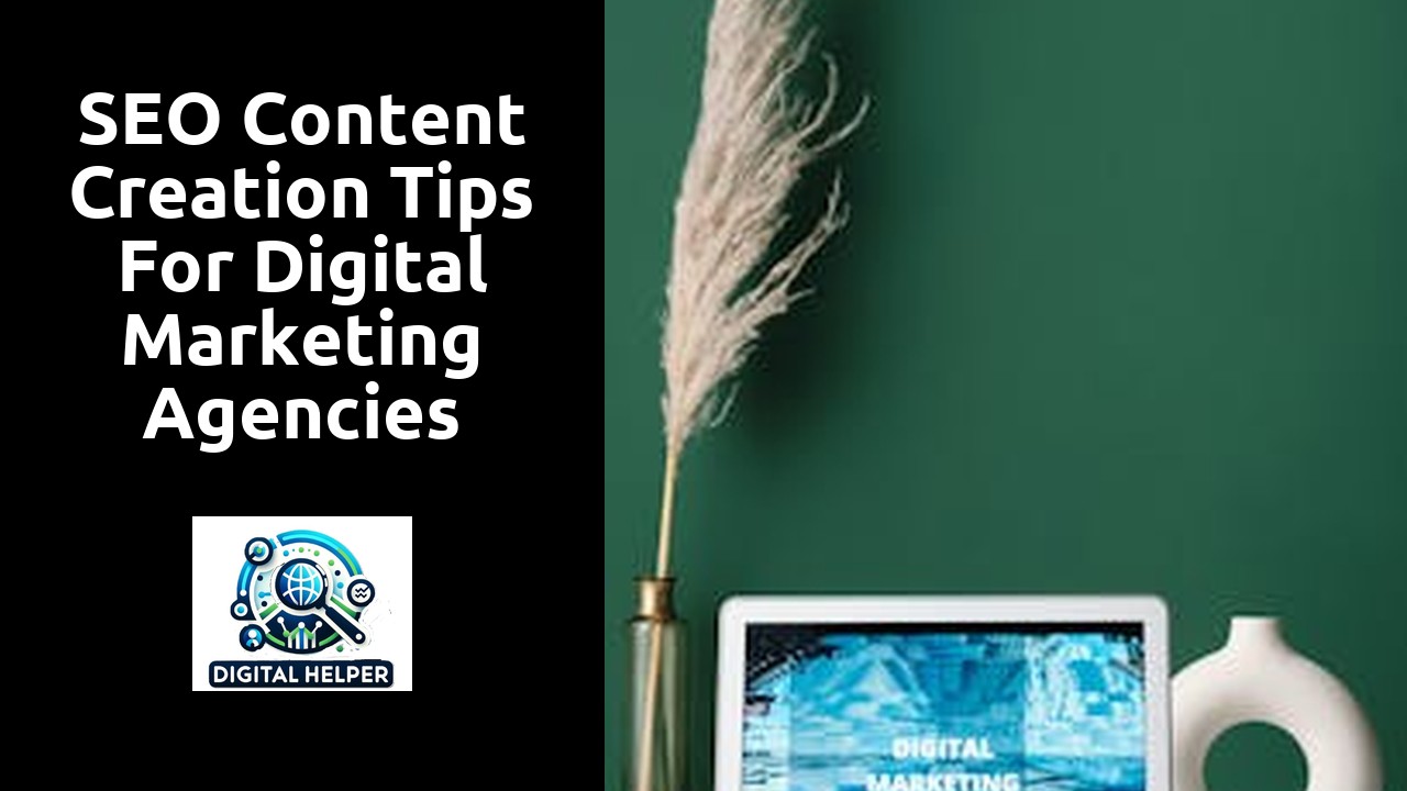 SEO Content Creation Tips for Digital Marketing Agencies