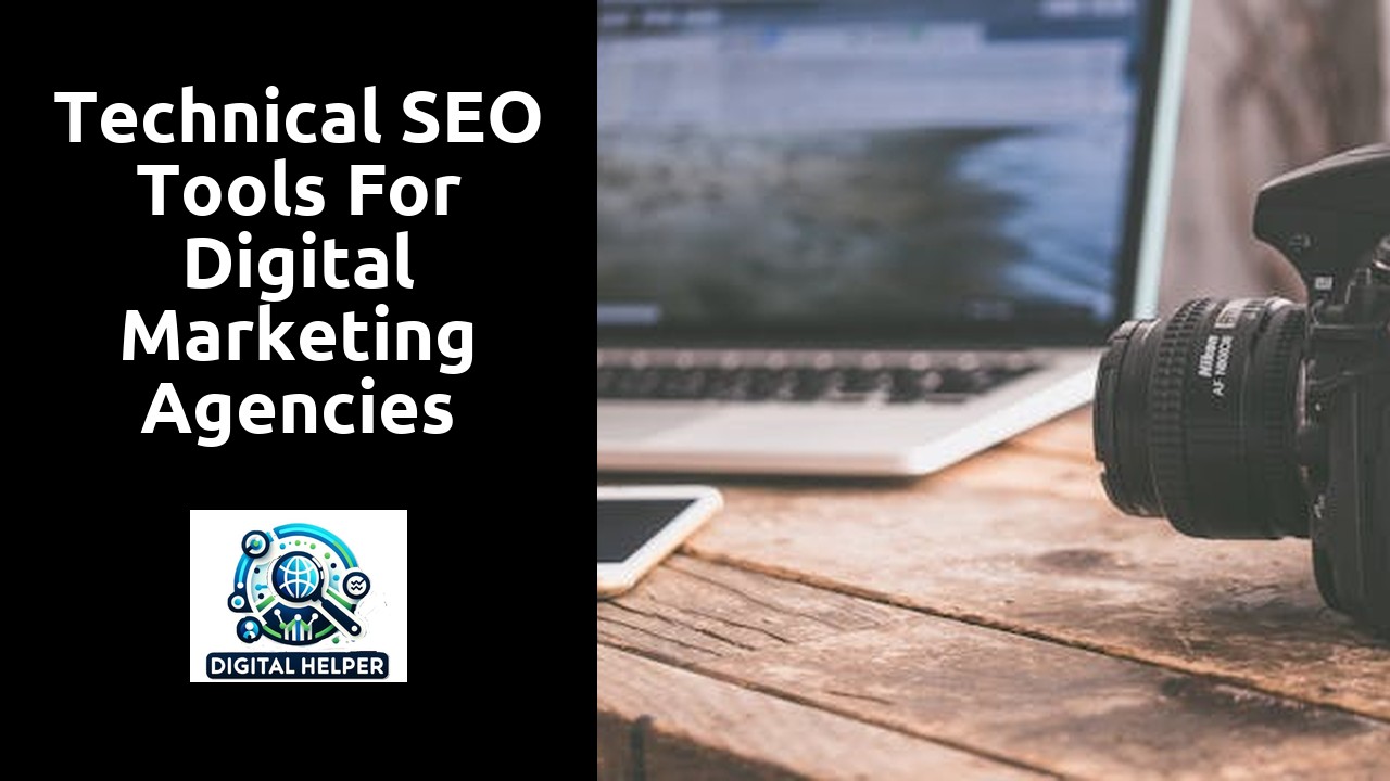 Technical SEO Tools for Digital Marketing Agencies