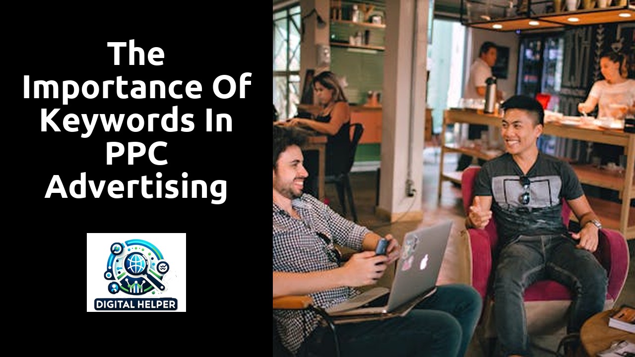 The Importance of Keywords in PPC Advertising